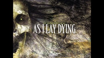As I Lay Dying : Separation + Nothing Left (HQ Audio)