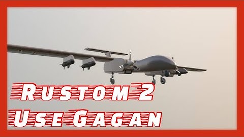 indian rustom 2 drone use indian gagan satelite system
