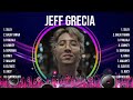 Jeff grecia greatest hits playlist  top 100 artists to listen in 2024