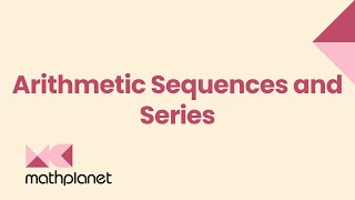 Arithmetic Sequences and Series - Algebra 2 - Math