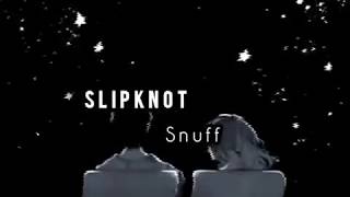 Slipknot - Snuff  [Legendado]