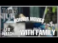 Top 5 horror movies to watch with your family  top5 for you