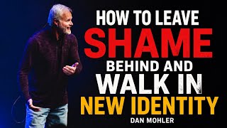 Freedom from Shame, Guilt & Condemnation | Dan Mohler