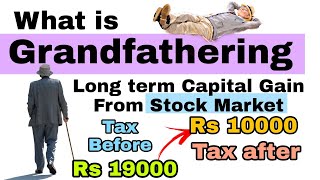What is Grandfathering Concept in Long term Capital Gains Tax || Explained