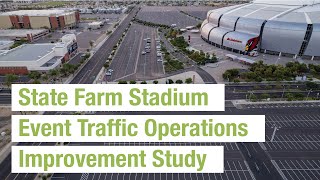 State Farm Stadium Event Traffic Operations Improvement Study | Glendale, Arizona