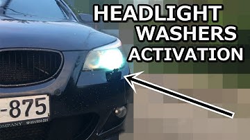 How To Activate Headlight Washers? BMW E60 E90