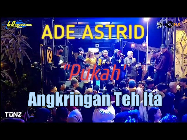 Ade Astrid - Pukah // @LDProOfficial123 Live Angkringan Teh Ita //@Arisandiboy class=
