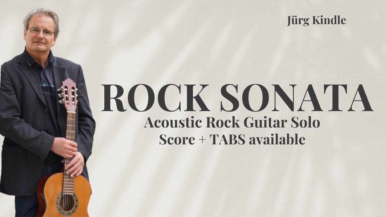 ROCK SONATA by Jürg Kindle I Acoustic Rock Guitar Solo I score + TABS available