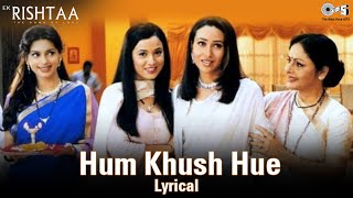 Hum Khush Hue Lyrical |Akshay Kumar, Karisma Kapoor, Juhi C, Amitabh B | Mohd Aziz., Kumar S, Alka Y Resimi