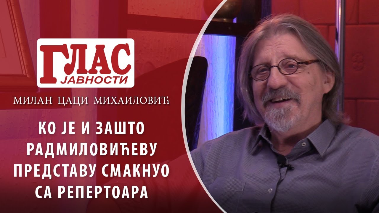 CACI MIHAILOVIĆ OTKRIVA: KO JE I ZAŠTO RADMILOVIĆEVU PREDSTAVU SMAKNUO SA REPERTOARA
