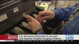 U.S. economy returned to growth last quarter despite surging inflation