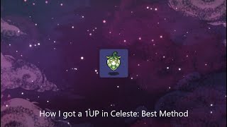 1UP in Celeste! The best way to get one.