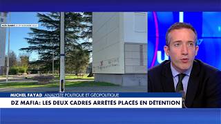 Michel Fayad Les Services De Renseignements Algériens Se Sont Infiltrés Dans La Dz Mafia