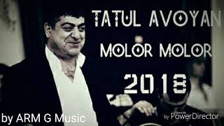 TATUL AVOYAN ft.LUSINE GRIGORYAN- Molor, Molor