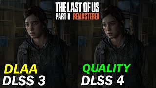 The Last Of Us Part Ii Dlss 3 Dlaa Vs Dlss 4 Quality Rtx 3080 1440P