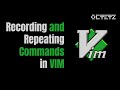 Recording and Repeating Commands in VIM (macros)