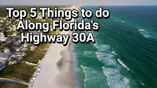 Top 5 Things to do Along Florida's Highway 30A