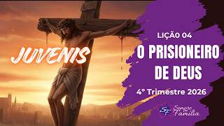 God's Prisoner - Juniors - Lesson 04 - 4th Quarter 2026