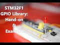 101- STM32F1 GPIO Library  Quick setup and example