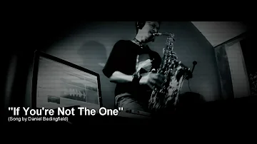 "If You're Not The One" (Daniel Bedingfield) - performed by Purwanto Nugroho on Alto Sax