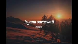 ISYANA SARASVATI - IL SOGNO ( Lirik   terjemah )