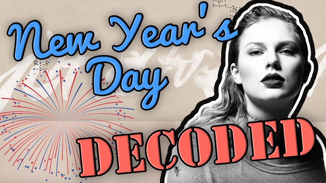 New Years Day Taylor Swift Lyrics Explained Decoded
