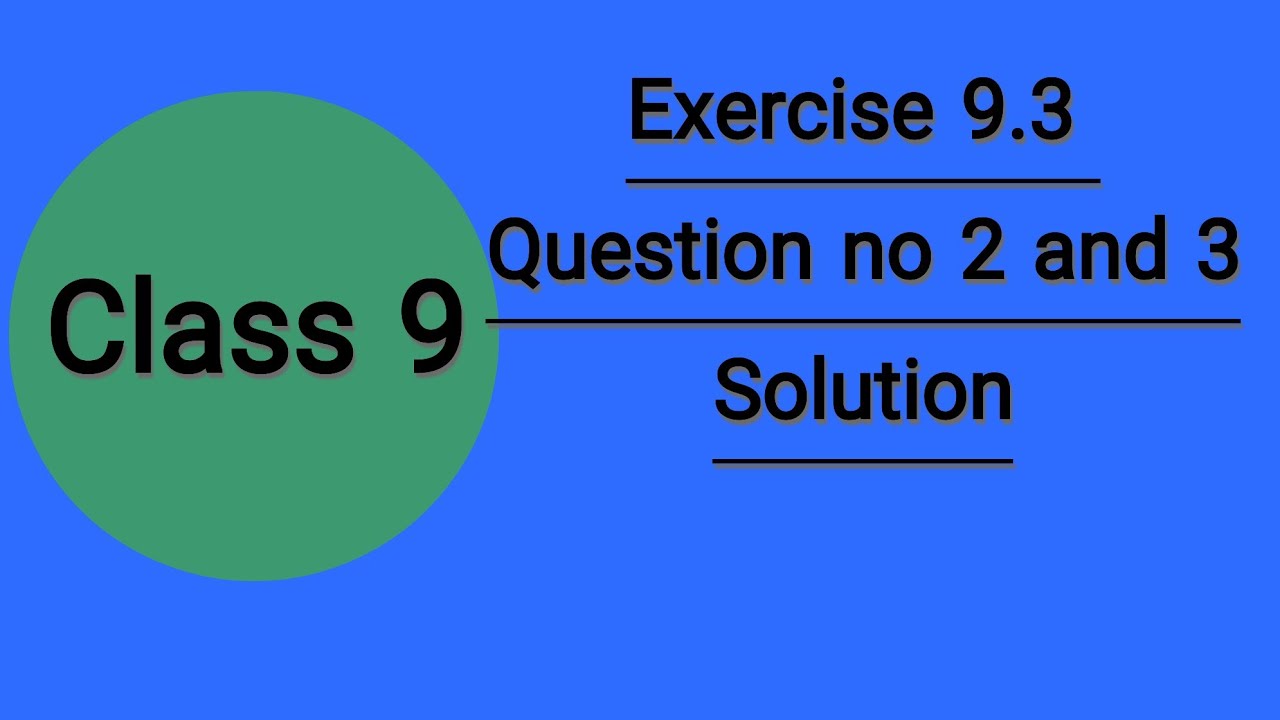 Class 9 Unit no 9 Exercise 9.3 Question no 2 and 3 - YouTube