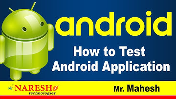 How to Test Android Application | Android Tutorial Videos | Mr. Mahesh