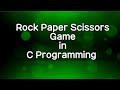 Rock paper Scissors Game using C programming | Login system | Mister Genius