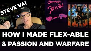Steve Vai  How I Made FlexAble and Passion And Warfare