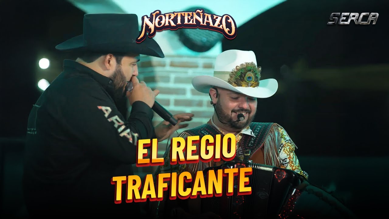 Norteñazo - El Regio Traficante