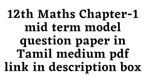 12th Maths Chapter-1 mid term model question paper in Tamil medium pdf link in description box