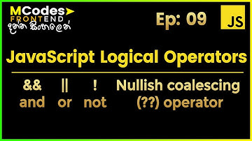 JavaScript Logical operators and Nullish Coalescing operator (in Sinhala)