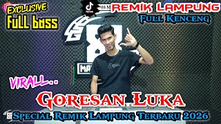 GORESAN LUKA || REMIK LAMPUNG TERBARU 2026 || MUSIK LEPAS TERBARU 2026 || arr iyay_agus