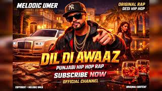 Dil Di Awaaz Punjabi Rap Song Desi Hip Hop Melodic Umer