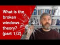 What is broken windows theory part 12