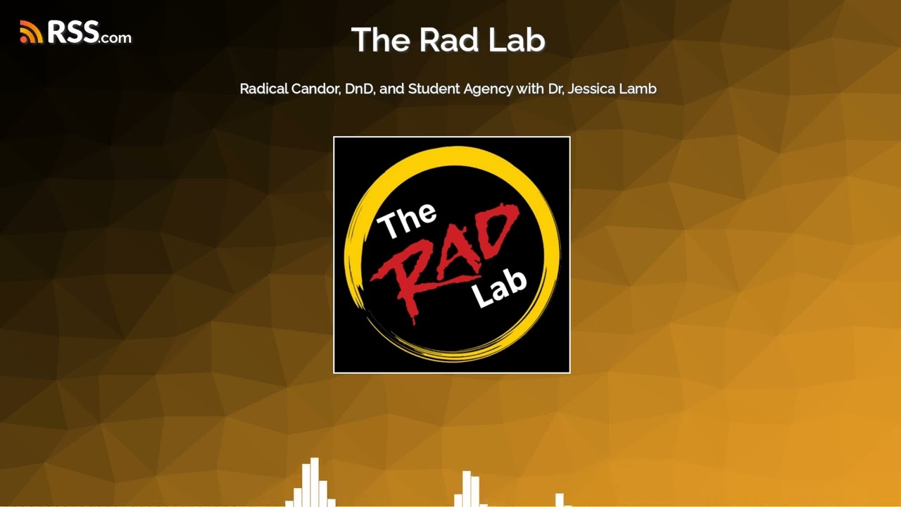 Radical Candor, DnD, and Student Agency with Dr, Jessica Lamb