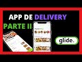 🍔 Como crear app para PEDIDOS A DOMICILIO en Glide App GRATIS  | Parte 2