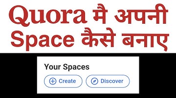 How to create space in quora app and start earning money online? 2020