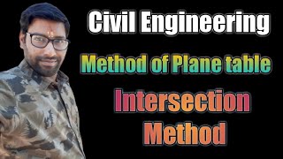 Method of plane table|| Intersection Method|| Part 4|| Civil Engineering|| Surveying|| Sumit Sir