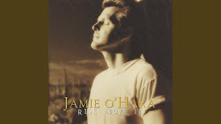 Video thumbnail of "Jamie O'Hara - It Ain't Over ('Til Your Heart Says It's Over)"