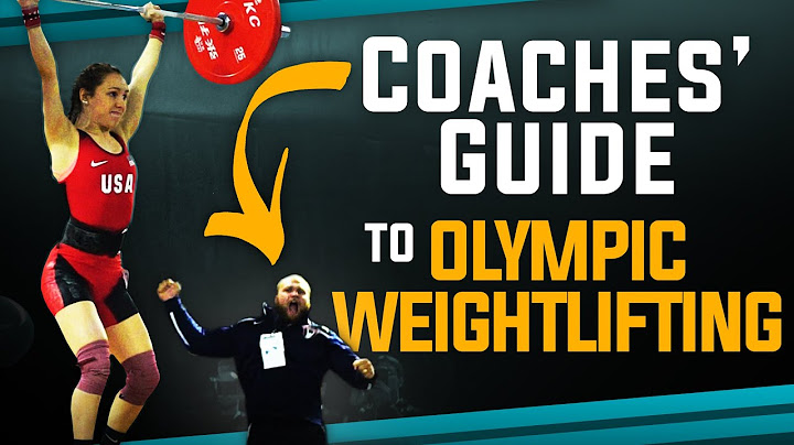Coaches' Guide To Olympic Weightlifting