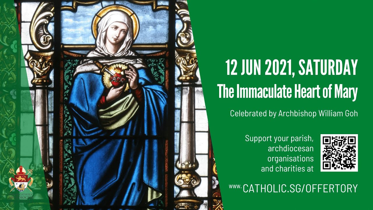 Catholic Singapore Mass 12 June 21 Today Online Saturday The Immaculate Heart Of Mary 21