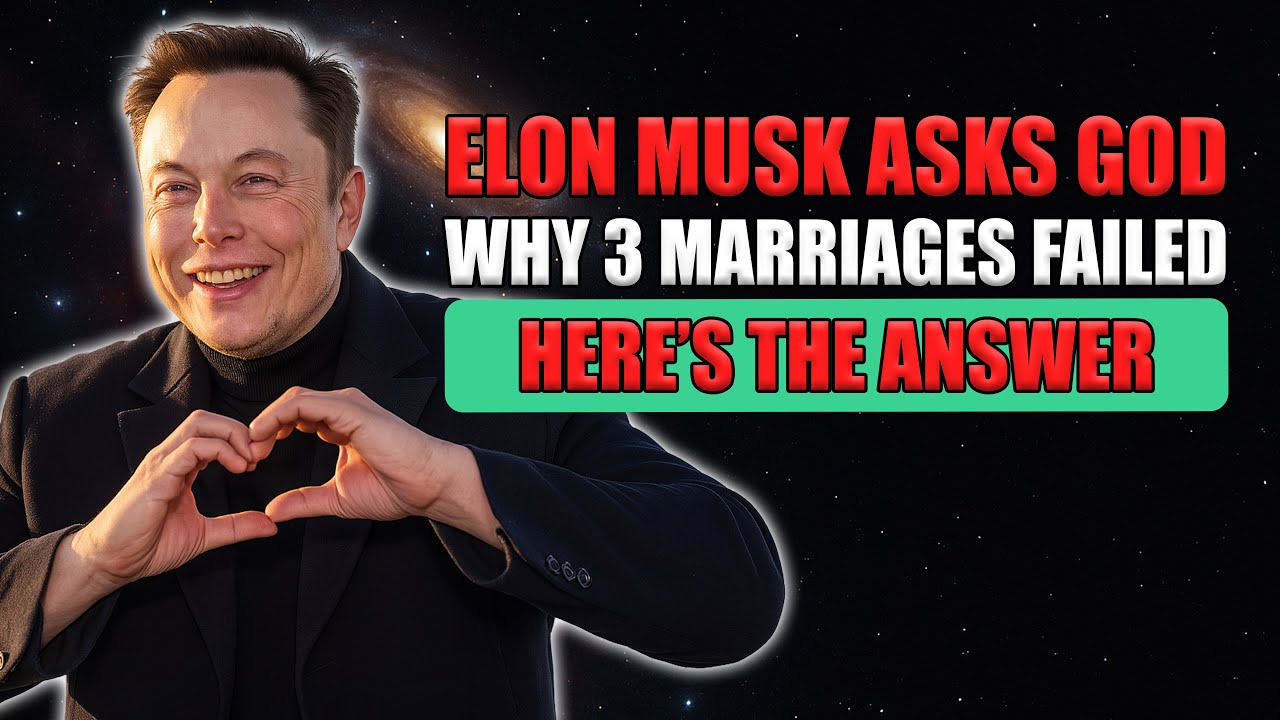 Elon Musk Asks God Why His 3 Marriages Failed, Here’s the Answer