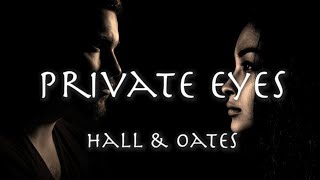 Private Eyes - Hall & Oates 1981 【和訳】ホール＆オーツ「プライベート・アイズ」