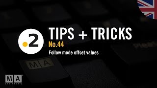 dot2 | Tips+Tricks No.44 [EN] | Follow mode offset values