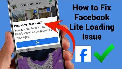How to Fix Facebook Lite Preparing Please Wait Problem | Facebook lite loading issue