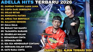 Jangan Tunggu Lama Lama  Cinta Dari Seberang  Adella Terbaru  Adella  Album 2026