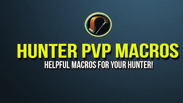 Hunter PvP Macros - Helpful Macros For YOUR Hunter!