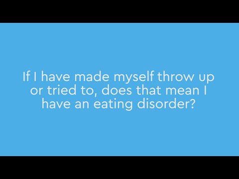 If I have made myself throw up or tried to, does that mean I have an eating disorder?